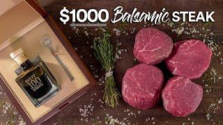 Can a $1000 Balsamic make ANY Steak Better?