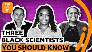Three black scientists you need to know | BBC Ideas