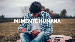 Alexis Quinteros - Mi Mente Humana (feat. Dúo Zimrah) (Video Lyric Oficial)