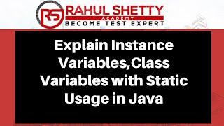 Instance,Class & Local Variables with Static Usage in Java |Rahul Shetty