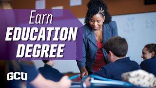 Earn Your Education Degree Online | Grand Canyon University