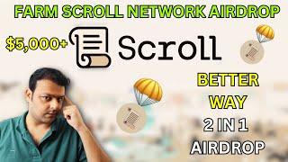 Better Way To Farm The Scroll Network Airdrop