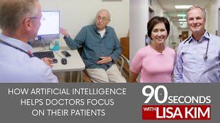 How artificial intelligence helps doctors focus on their patients  | 90 Seconds w/ Lisa Kim