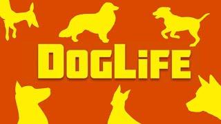 DogLife Gameplay!