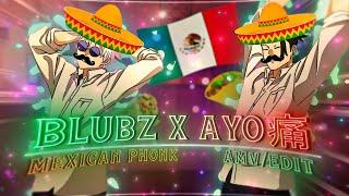 Blubz x 𝔸𝕐𝕆痛 - Mexican Phonk Eki | 8K Special[Edit/AMV]!