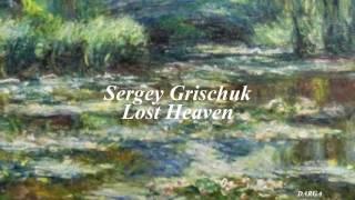 Sergey Grischuk -  Lost Heaven