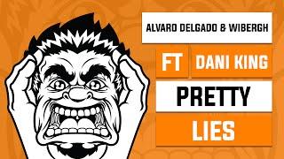 [Progressive House] Alvaro Delgado & Wibergh Ft. Dani King - Pretty Lies (Original Mix)