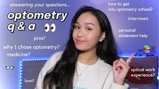 optomtery q&a: why I chose optometry, interviews, advice on personal statements, work experience? 