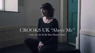 Crooks UK "Above Me"