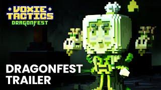 Voxie Tactics - Dragonfest Official Trailer