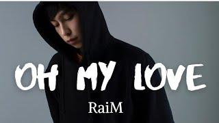 RaiM - oh My love (Lyrics)