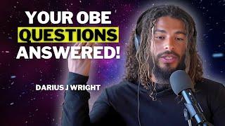 Unlock the Secrets of OBEs: Live Q&A with Astral Expert Darius J Wright