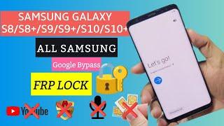 All Samsung S8/S8 Plus/ S9/S9 Plus/ S10/S10 Plus FRP Bypass || Google Account Unlock | 100% Working