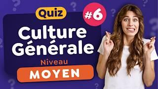 QUIZ Culture Générale : niveau Moyen #6 - 30 Questions