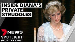 Inside the private struggles of Diana, Princess of Wales | 7NEWS Spotlight