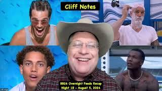 Night 18 - Overnight Feeds Recap - Big Brother 26 - 8/05/24 - Cliff Hogg