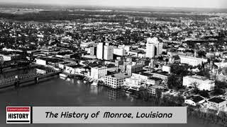 The History of Monroe, Louisiana