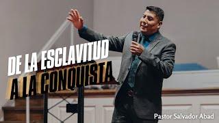 De La Esclavitud A La Conquista | Pastor Salvador Abad | LUAPA Apostolic Church