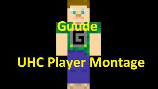 Guude - UHC Player Montage