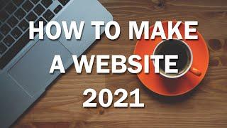 Website Tutorial (2021) How To Make a Professional Website | Step By Step Guide