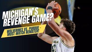 Michigan's REVENGE Game Wolverines vs  Purdue – Must Watch Rematch! #purduebasketball #michigan #fyi