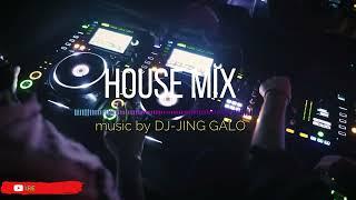 HOUSE MIX music by DJ-JING GALO