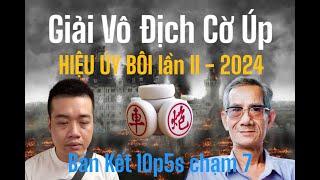 Bán Kết - Giải Vô Địch Cờ Úp Hiệu Úy Bôi lần II - 2024 | Hoàng Phạm vs Lão Tướng Thế Anh