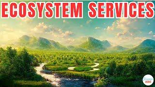 What Are Ecosystem Services?