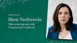 #12 Marta Niedźwiecka | Nikt za nas tego nie zrobi. O sprawczości i wyborach