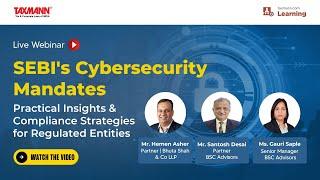 #TaxmannWebinar | SEBI's Cybersecurity Mandates – Compliance Strategies for Regulated Entities