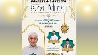  LIVE ISRA MI'RAJ NABI MUHAMMAD SAW PONPES LA-YASTAGNI & HAUL KP. LELES || RABU, 12 FEBRUARI 2025