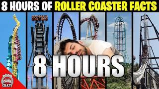 8 HOURS of Roller Coaster Facts - For Sleep & Relaxation