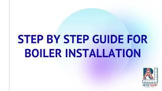 Step by step guide for boiler installation