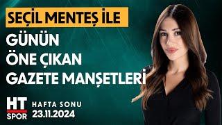 Seçil Menteş ile Hafta Sonu (23 Kasım 2024) - HT Spor