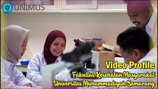 VIDEO PROFIL FAKULTAS KESEHATAN MASYARAKAT (FKM UNIMUS) Terakreditasi A