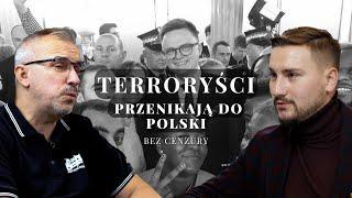 BEZ CENZURY #24 - ROZMOWA - ZWIEFKA & SUMLIŃSKI - TERRORYŚCI PRZENIKAJĄ DO POLSKI - GRANICA