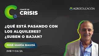 ¿Qué Está Pasando con los Alquileres? ¿Suben o Bajan? - José María Bauza