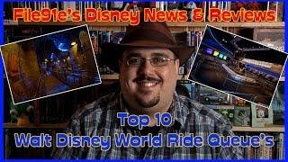 File91e's Disney News & Reviews  (File91e's Top 10 -- Walt Disney World Ride Queue's)