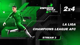 2024-12-12 - La Liga and Champions League AFC E-Football EsportsBattle Stream 3