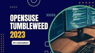 Review of openSUSE Tumbleweed: Your ticket to the world of the latest Linux innovations