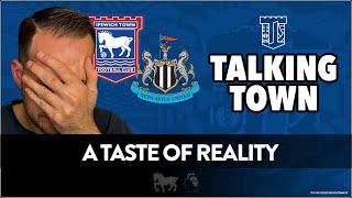 Totally Outclassed- Ipswich Town 0 v 4 Newcastle Utd - A Taste Of Reality - Talking Town