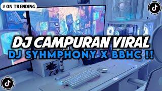 DJ CAMPURAN FYP TIKTOK TERBARU! DJ SYMPHONY X BBHC X YA ODNA X MIRACLES FULL BASS KANE  !!