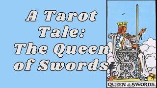 A TAROT TALE: THE QUEEN OF SWORDS