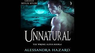 Unnatural (The Wrong Alpha, #1) - Alessandra Hazard