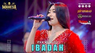 Eva Kholiq - Ibadah I Mahesa music live wringinanom - Gresik