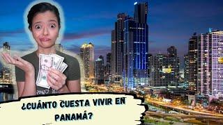 ¿CUÁNTO CUESTA VIVIR EN PANAMÁ?