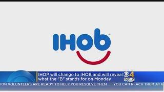 IHOP Says It Plans To Change Name To IHOB