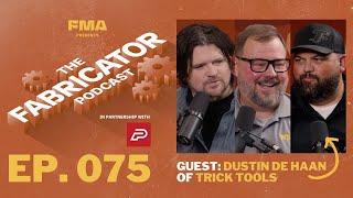 Helping fabrication shops expand with Dustin De Haan of Trick Tools