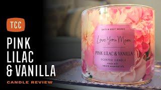 Pink Lilac & Vanilla Candle Review – Bath & Body Works