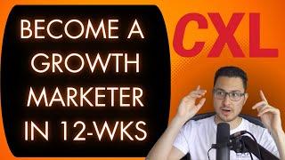 CXL's 'Growth Marketing Minidegree' Review (My Experience)